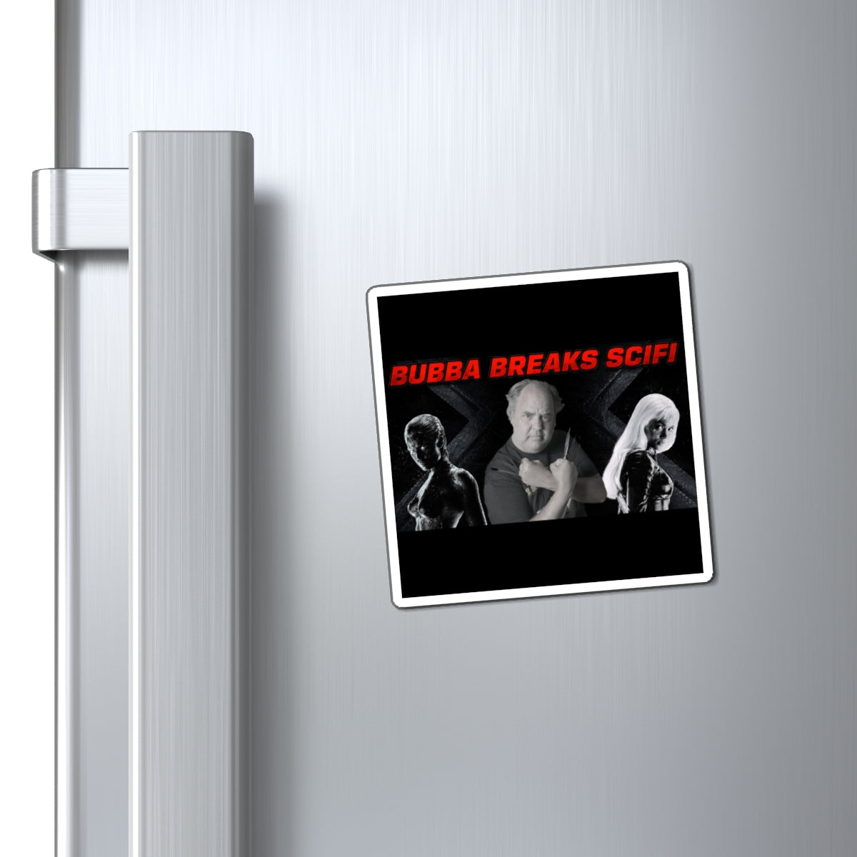 Bubba Breaks Scifi! Magnet