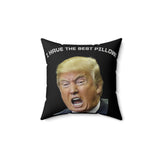 Donald Trump Pillow — "I Have The Best Pillow!" Accent Cushion