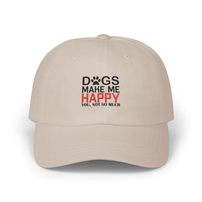 Dad Cap — "Dogs Make Me Happy (You, Not So Much)" Embroidered Hat