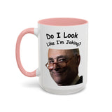 Chuck Schumer Coffee Mug!
