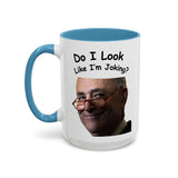 Chuck Schumer Coffee Mug!