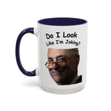 Chuck Schumer Coffee Mug!