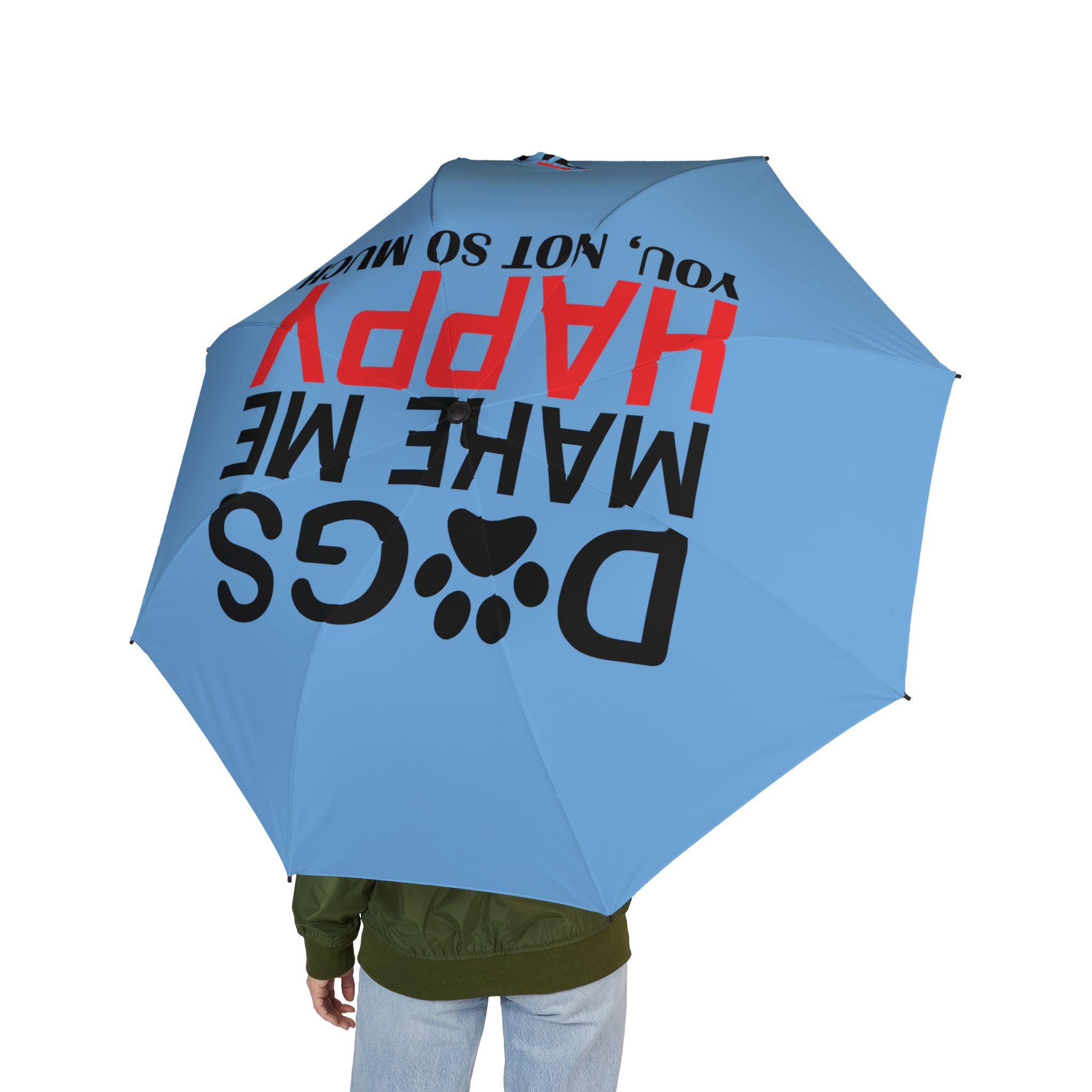 Foldable Umbrella — "Dogs Make Me Happy (Not So Much)" Compact Semi-Automatic Rain Umbrella