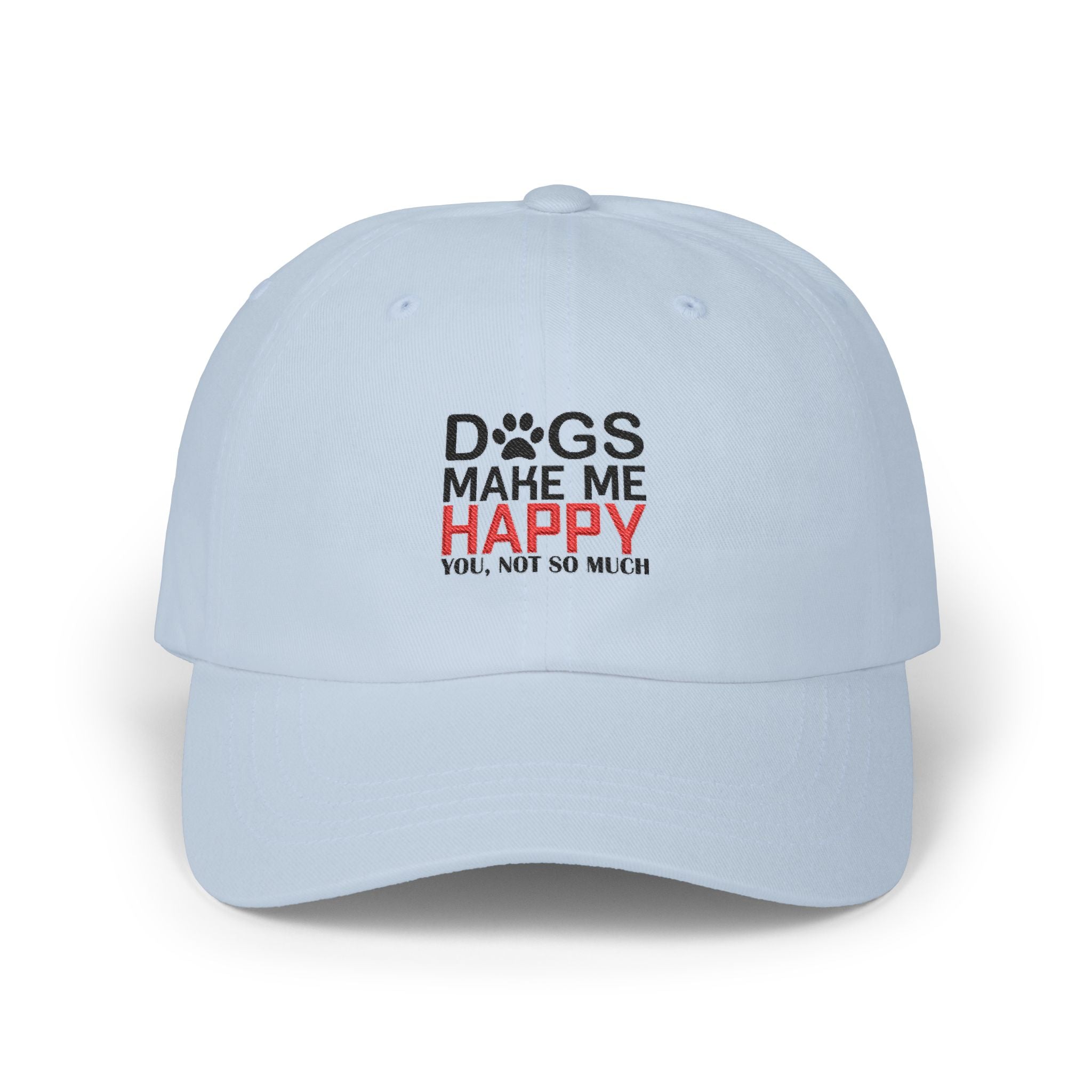 Dad Cap — "Dogs Make Me Happy (You, Not So Much)" Embroidered Hat